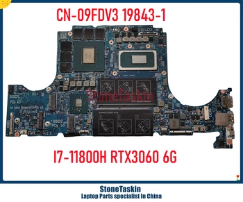 StoneTaskin CN-09FDV3 על Dell Inspiron 16 7610 מחשב נייד לוח אם 19843-1 I7-11800H RTX3060 6G 9FDV3 Mainboard DDR4 100% נבדק