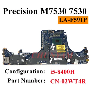 לה-F591P I5-8400H עבור Dell Precision 7530 M7530 מחשב נייד לוח אם CN-02WT4R 2WT4R Mainboard מלא נבדק 100%עבודה